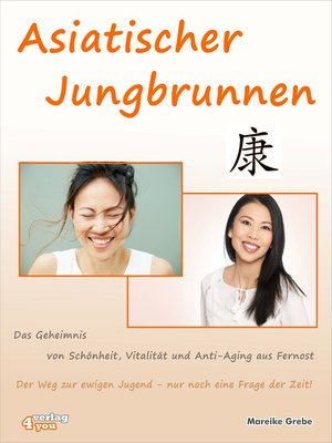 cover image of Asiatischer Jungbrunnen--Das Geheimnis von Schönheit, Vitalität und Anti-Aging aus Fernost.